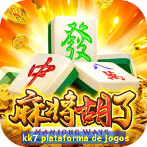 kk7 plataforma de jogos